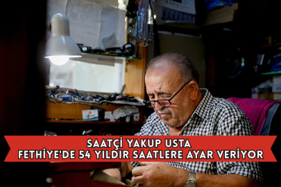 Saatçi Yakup Usta Fethiye'de 54 Yıldır Saatlere Ayar Veriyor