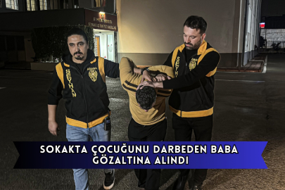 Sokakta Çocuğunu Darbeden Baba Gözaltına Alındı