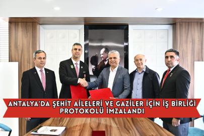Antalya'da Şehit Aileleri Ve Gaziler İçin İş Birliği Protokolü İmzalandı