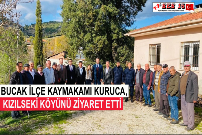 Bucak İlçe Kaymakamı Kuruca, Kızılseki Köyünü Ziyaret Etti