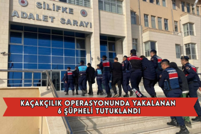 Kaçakçılık Operasyonunda Yakalanan 6 Şüpheli Tutuklandı