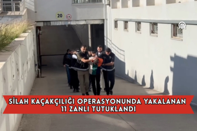 Silah Kaçakçılığı Operasyonunda Yakalanan 11 Zanlı Tutuklandı