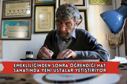 Emekliliğinden Sonra Öğrendiği Hat Sanatında Yeni Ustalar Yetiştiriyor