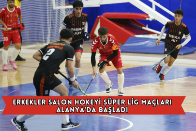 Erkekler Salon Hokeyi Süper Lig Maçları Alanya'da Başladı