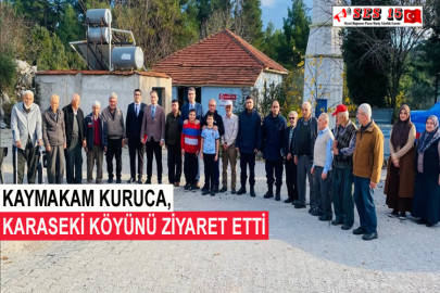 Kaymakam Kuruca, Karaseki Köyünü Ziyaret Etti
