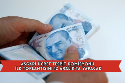 Asgari Ücret Tespit Komisyonu İlk Toplantısını 12 Aralık'ta Yapacak