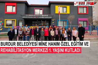 Burdur Belediyesi Mine Hanım Özel Eğitim Ve Rehabilitasyon Merkezi 1. Yaşını Kutladı