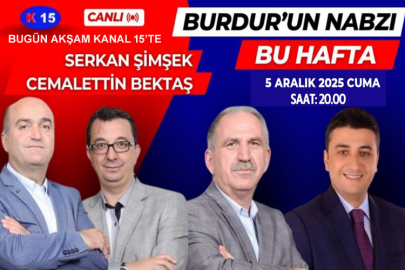 “Burdur’un Nabzı” Bugün Akşam Kanal 15’te