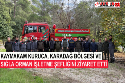 Kaymakam Kuruca, Karadağ Bölgesi Ve Sığla Orman İşletme Şefliğini Ziyaret Etti