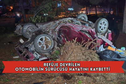 Refüje Devrilen Otomobilin Sürücüsü Hayatını Kaybetti