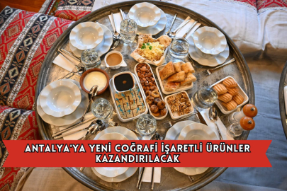 Antalya'ya Yeni Coğrafi İşaretli Ürünler Kazandırılacak