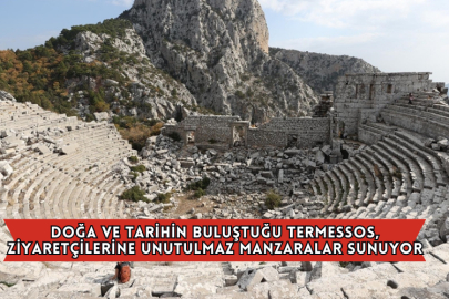 Doğa ve Tarihin Buluştuğu Termessos, Ziyaretçilerine Unutulmaz Manzaralar Sunuyor