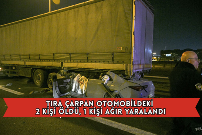 Tıra Çarpan Otomobildeki 2 Kişi Öldü, 1 Kişi Ağır Yaralandı