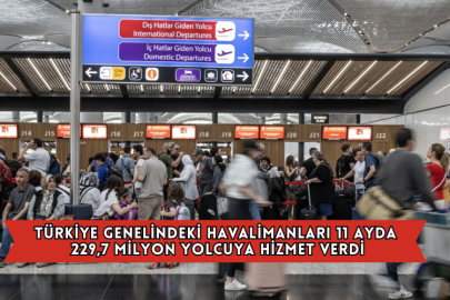Türkiye Genelindeki Havalimanları 11 Ayda 229,7 Milyon Yolcuya Hizmet Verdi