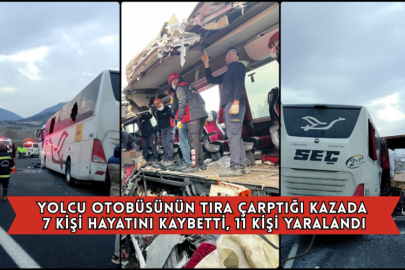 Yolcu Otobüsünün Tıra Çarptığı Kazada 7 Kişi Hayatını Kaybetti, 11 Kişi Yaralandı
