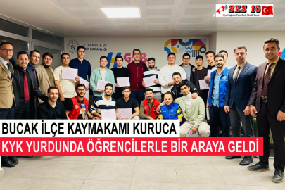 Bucak İlçe Kaymakamı Kuruca KYK Yurdunda Öğrencilerle Bir Araya Geldi
