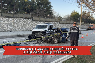 Burdur'da 3 Aracın Karıştığı Kazada 2 Kişi Öldü, 3 Kişi Yaralandı