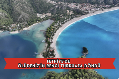 Fethiye'de Ölüdeniz'in Rengi Turkuaza Döndü