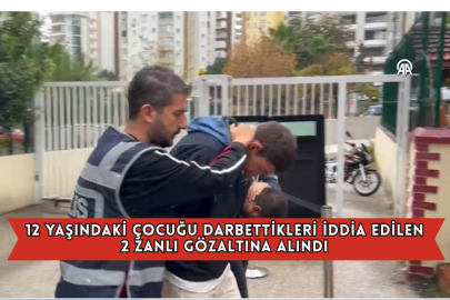 12 Yaşındaki Çocuğu Darbettikleri İddia Edilen 2 Zanlı Gözaltına Alındı