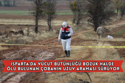 Isparta'da Vücut Bütünlüğü Bozuk Halde Ölü Bulunan Çobanın Uzuv Araması Sürüyor