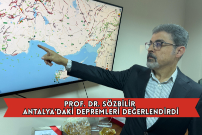 Prof. Dr. Sözbilir Antalya'daki Depremleri Değerlendirdi