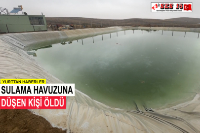 Sulama Havuzuna Düşen Kişi Öldü