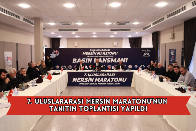 7. Uluslararası Mersin Maratonu'nun Tanıtım Toplantısı Yapıldı
