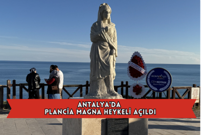 Antalya'da Plancia Magna Heykeli Açıldı