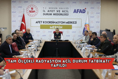 "Tam Ölçekli Radyasyon Acil Durum Tatbikatı" Yapıldı