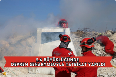 5,6 Büyüklüğünde Deprem Senaryosuyla Tatbikat Yapıldı