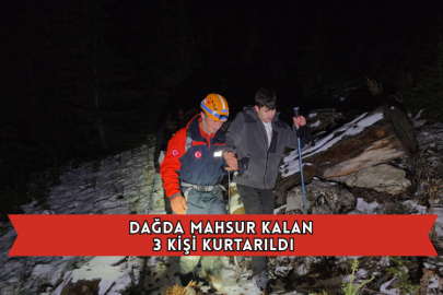 Dağda Mahsur Kalan 3 Kişi Kurtarıldı