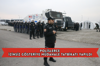 Polislerce İzinsiz Gösteriye Müdahale Tatbikatı Yapıldı
