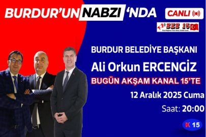 “Burdur’un Nabzı” Bugün Akşam Kanal 15’te