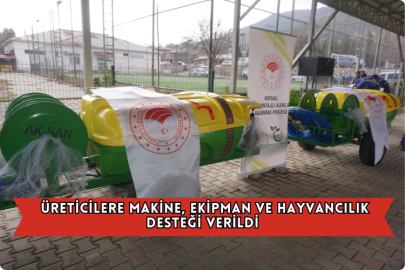 Üreticilere Makine, Ekipman Ve Hayvancılık Desteği Verildi
