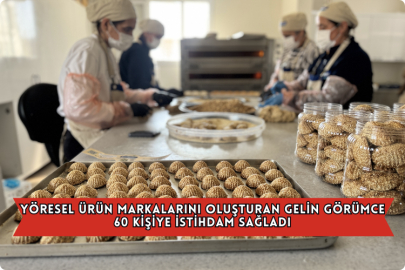 Yöresel Ürün Markalarını Oluşturan Gelin Görümce, 60 Kişiye İstihdam Sağladı