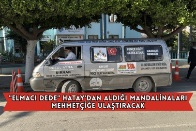 "Elmacı Dede" Hatay'dan Aldığı Mandalinaları Mehmetçiğe Ulaştıracak