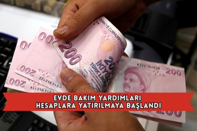 Evde Bakım Yardımları Hesaplara Yatırılmaya Başlandı