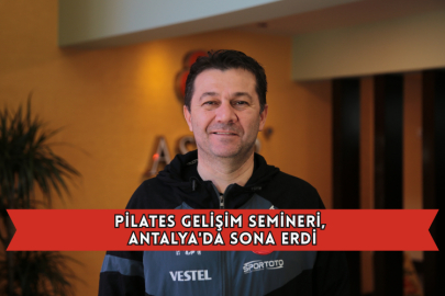 Pilates Gelişim Semineri, Antalya'da Sona Erdi