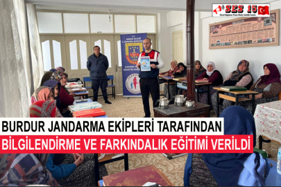 Burdur Jandarma Ekipleri Tarafından Bilgilendirme Ve Farkındalık Eğitimi Verildi