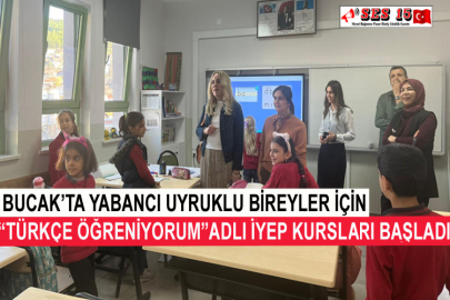 Bucak’ta Yabancı Uyruklu Bireyler İçin “Türkçe Öğreniyorum” Adlı İYEP Kursları Başladı