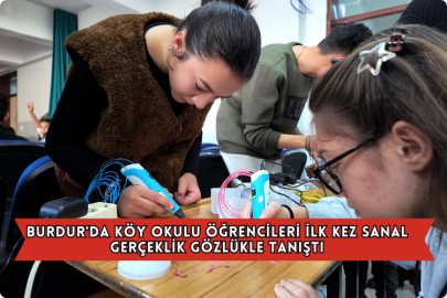 Burdur'da Köy Okulu Öğrencileri İlk Kez Sanal Gerçeklik Gözlükle Tanıştı