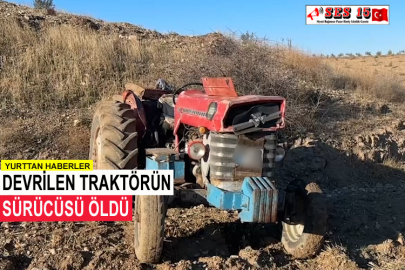 Devrilen Traktörün Sürücüsü Öldü