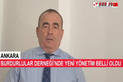 Ankara Burdurlular Derneği’nde Yeni Yönetim Belli Oldu