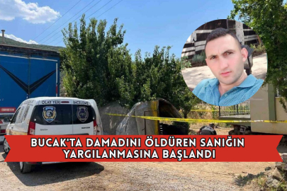 Bucak'ta Damadını Öldüren Sanığın Yargılanmasına Başlandı