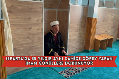 Isparta'da 35 Yıldır Aynı Camide Görev Yapan İmam Gönüllere Dokunuyor