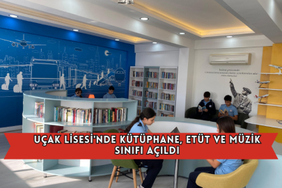 Uçak Lisesi'nde Kütüphane, Etüt Ve Müzik Sınıfı Açıldı