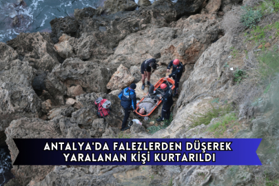 Antalya'da Falezlerden Düşerek Yaralanan Kişi Kurtarıldı
