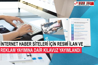 İnternet Haber Siteleri İçin Resmî İlan Ve Reklam Yayımına Dair Kılavuz Yayımlandı