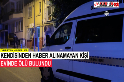 Kendisinden Haber Alınamayan Kişi Evinde Ölü Bulundu
