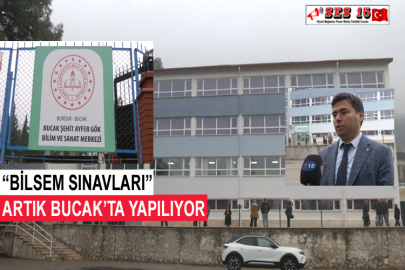 “Bilsem Sınavları” Artık Bucak’ta Yapılıyor
